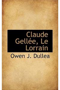 Claude Gellee, Le Lorrain