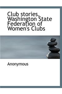 Club Stories, Washington State Federation of Women's Clubs