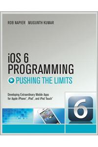iOS 6 Programming, Pushing the Limits