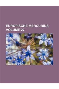 Europische Mercurius Volume 27