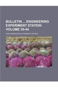 Bulletin Engineering Experiment Station Volume 35-44