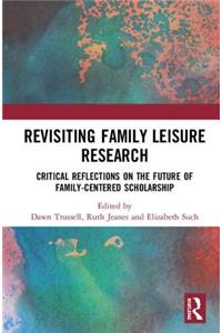 Revisiting Family Leisure Research