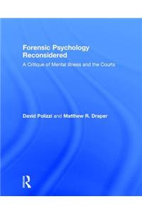 Forensic Psychology Reconsidered