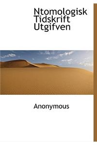 Ntomologisk Tidskrift Utgifven