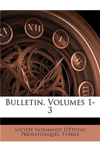 Bulletin, Volumes 1-3