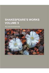 Shakespeare's Works Volume 9