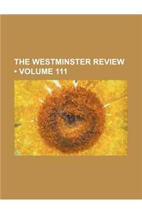 The Westminster Review (Volume 111)