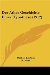 Der Ather Geschichte Einer Hypothese (1912)