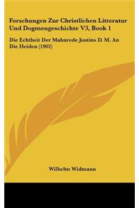 Forschungen Zur Christlichen Litteratur Und Dogmengeschichte V3, Book 1