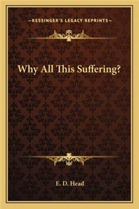 Why All This Suffering?