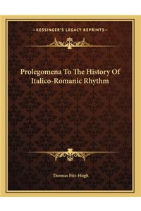 Prolegomena To The History Of Italico-Romanic Rhythm