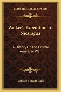 Walker's Expedition To Nicaragua