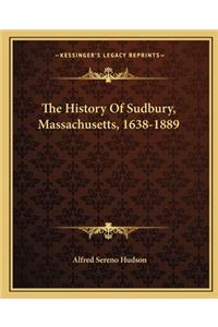 The History Of Sudbury, Massachusetts, 1638-1889