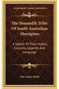 The Booandik Tribe Of South Australian Aborigines