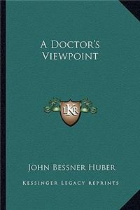 A Doctor's Viewpoint