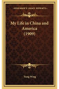 My Life in China and America (1909)