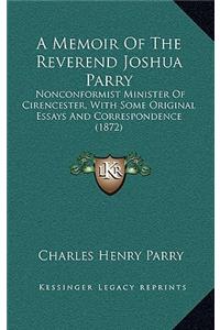 A Memoir of the Reverend Joshua Parry