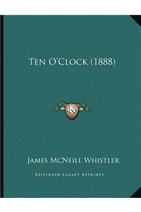 Ten O'Clock (1888)