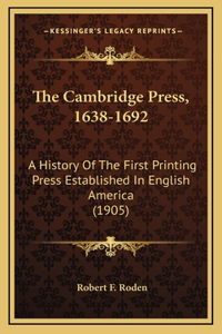 Cambridge Press, 1638-1692