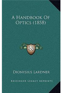 A Handbook Of Optics (1858)