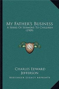 My Father's Business