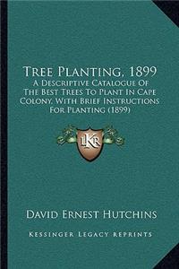 Tree Planting, 1899