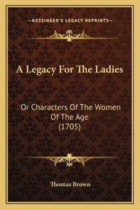 A Legacy For The Ladies