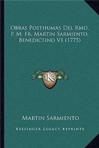 Obras Posthumas Del Rmo. P. M. Fr. Martin Sarmiento, Benedictino V1 (1775)