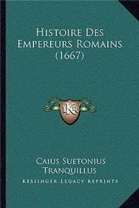 Histoire Des Empereurs Romains (1667)