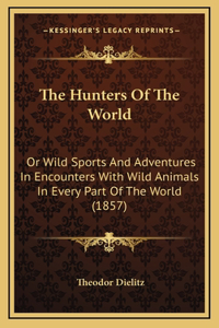 The Hunters Of The World