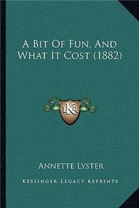A Bit Of Fun, And What It Cost (1882)