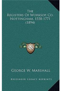 Registers Of Worksop, Co. Nottingham, 1558-1771 (1894)