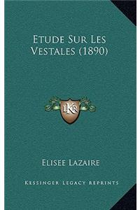 Etude Sur Les Vestales (1890)