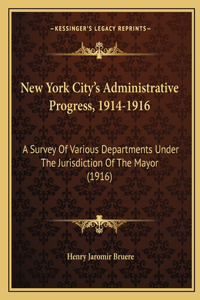 New York City's Administrative Progress, 1914-1916