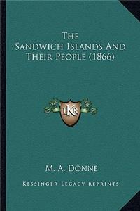 Sandwich Islands And Their People (1866)