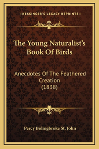 The Young Naturalist's Book Of Birds