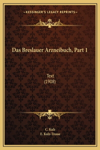 Breslauer Arzneibuch, Part 1