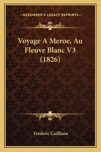 Voyage A Meroe, Au Fleuve Blanc V3 (1826)