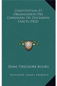 Constitution Et Organisation Des Carbonari, Ou Documens Exacts (1822)