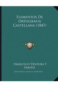 Elementos De Ortografia Castellana (1847)