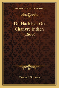 Du Hachisch Ou Chanvre Indien (1865)