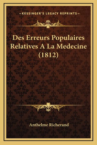 Des Erreurs Populaires Relatives A La Medecine (1812)