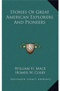 Stories Of Great American Explorers And Pioneers