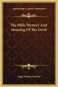 Bible Mystery And Meaning Of The Devil
