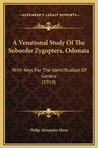 A Venational Study Of The Suborder Zygoptera, Odonata