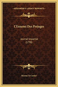 L'Ennemi Des Prejuges