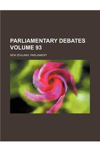 Parliamentary Debates Volume 93