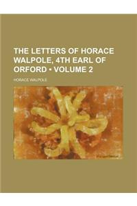 The Letters of Horace Walpole, 4th Earl of Orford (Volume 2 )