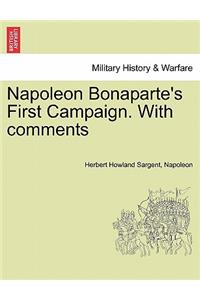 Napoleon Bonaparte's First Campaign. with Comments
