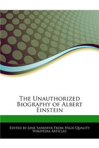 The Unauthorized Biography of Albert Einstein